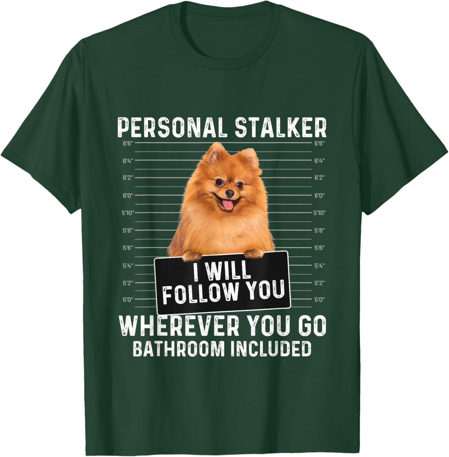 I Will Follow You Wherever You Go - Pomeranian Dog Lover Women Girls Kids T-Shirt - T-Shirt | Forest