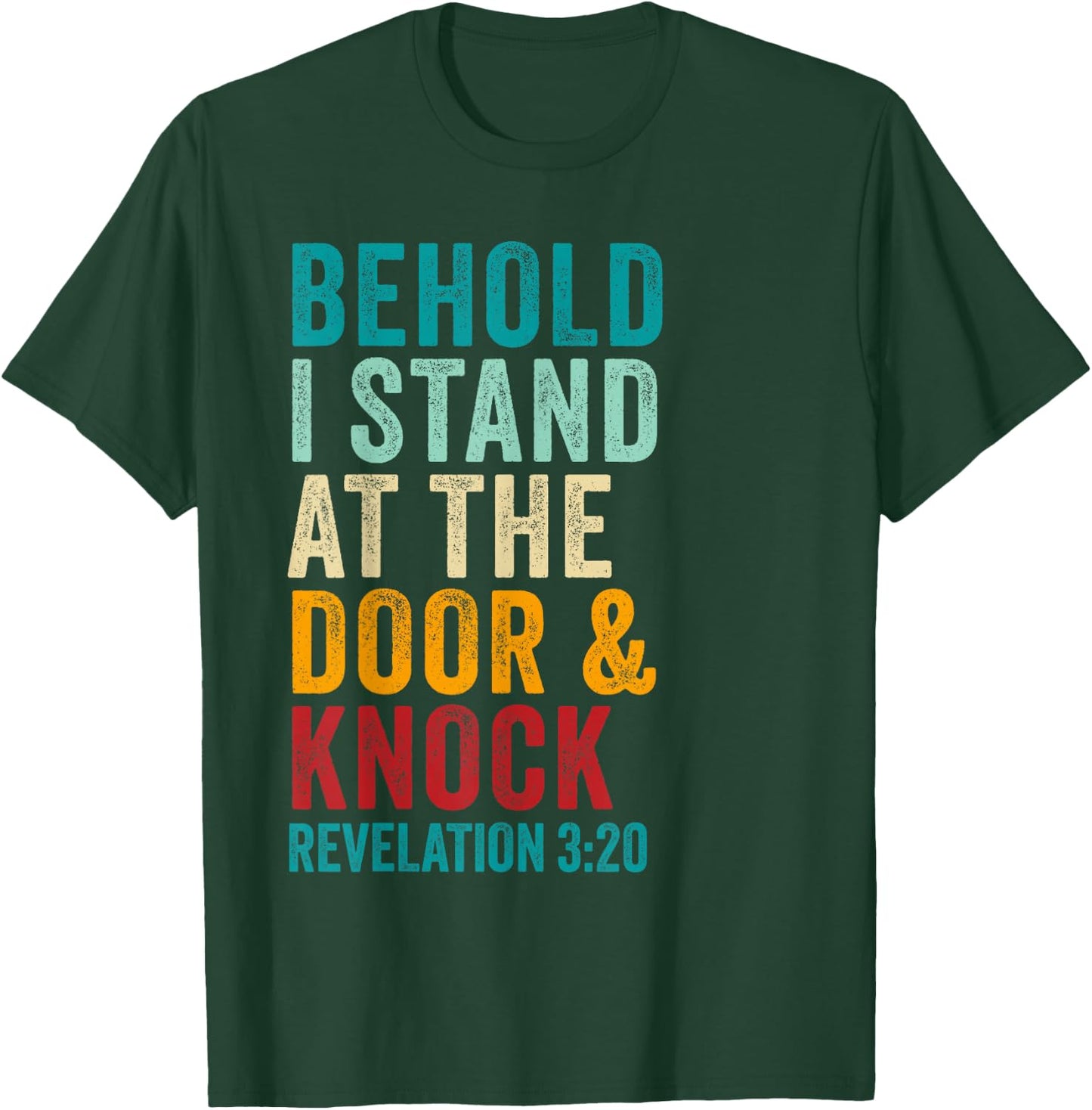 Revelation 3:20 I Stand at the Door and Knock - Jesus Quote T-Shirt - T-Shirt | Forest