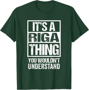 It's A Riga Thing You Wouldn't Understand Latvia T-Shirt - T-Shirt | Forest