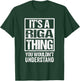 It's A Riga Thing You Wouldn't Understand Latvia T-Shirt - T-Shirt | Forest