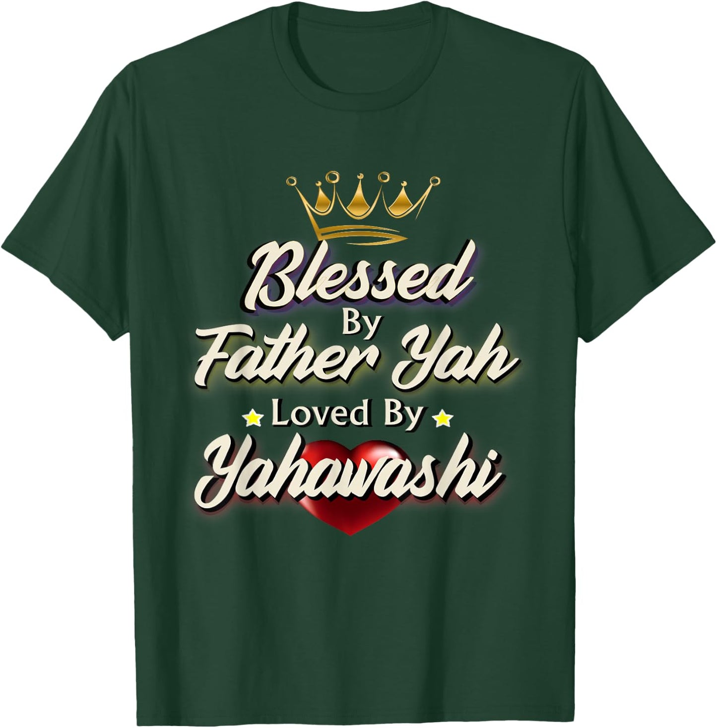 Blessed By Father Yah Loved By Yahawashi Israelite Gift T-Shirt - T-Shirt | Forest