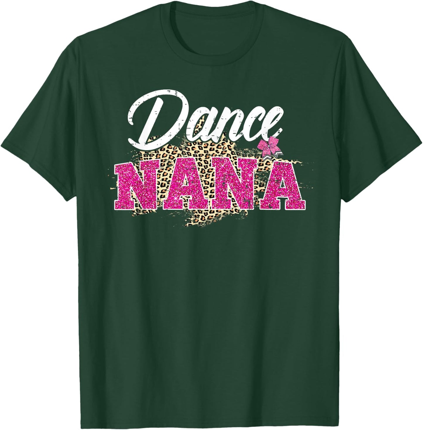 Dance Nana Leopard Funny Dancing Nana Mother's Day T-Shirt - T-Shirt | Forest