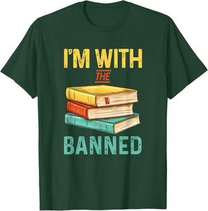 I'm With The Banned Books | Literature | Bookworm T-Shirt - T-Shirt | Forest