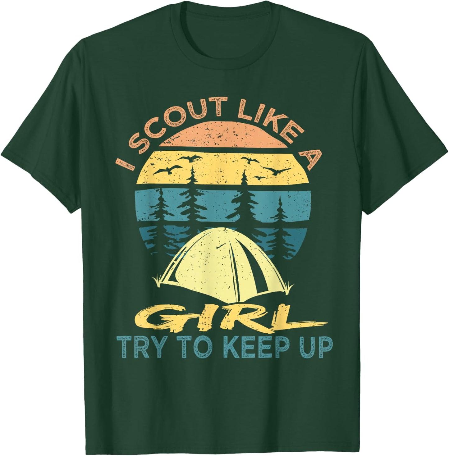 I Scout Like A Girl Try To Keep Up, Scouting Retro T-Shirt - T-Shirt | Forest