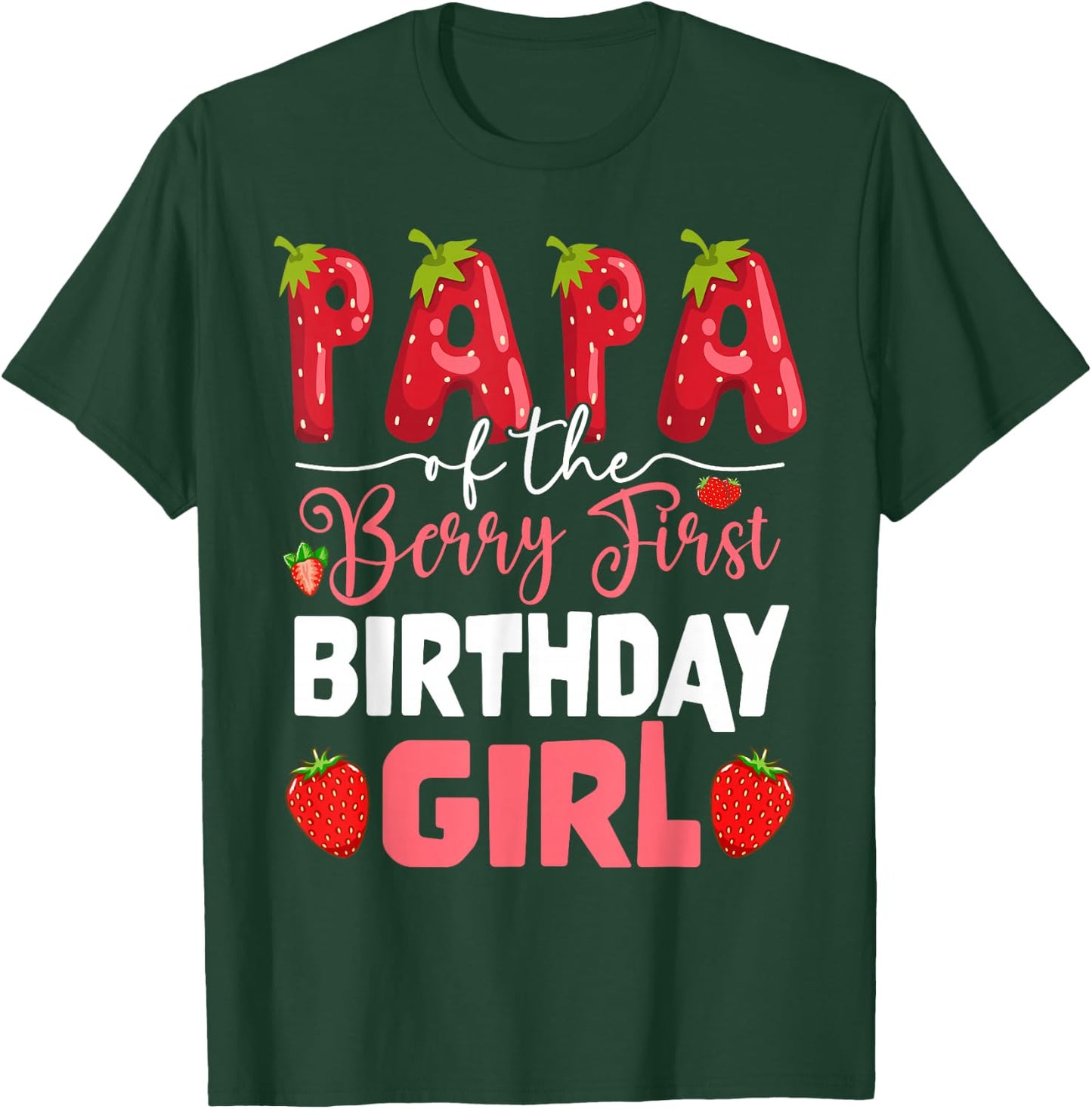 Papa of The Berry First Birthday of Girl Strawberry Dad T-Shirt - T-Shirt | Forest