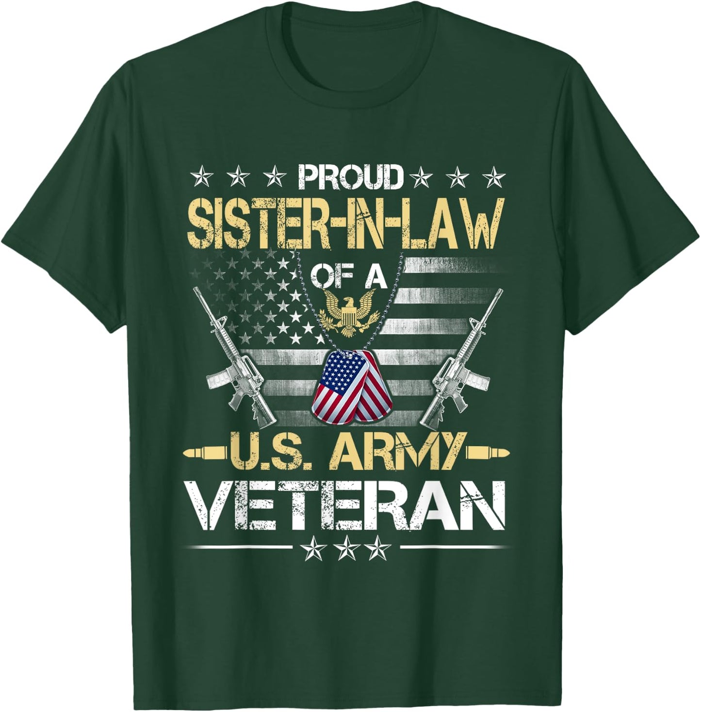 Proud Sister-In-Law Of A U.S. Army Veteran Flag- Veterans T-Shirt - T-Shirt | Forest