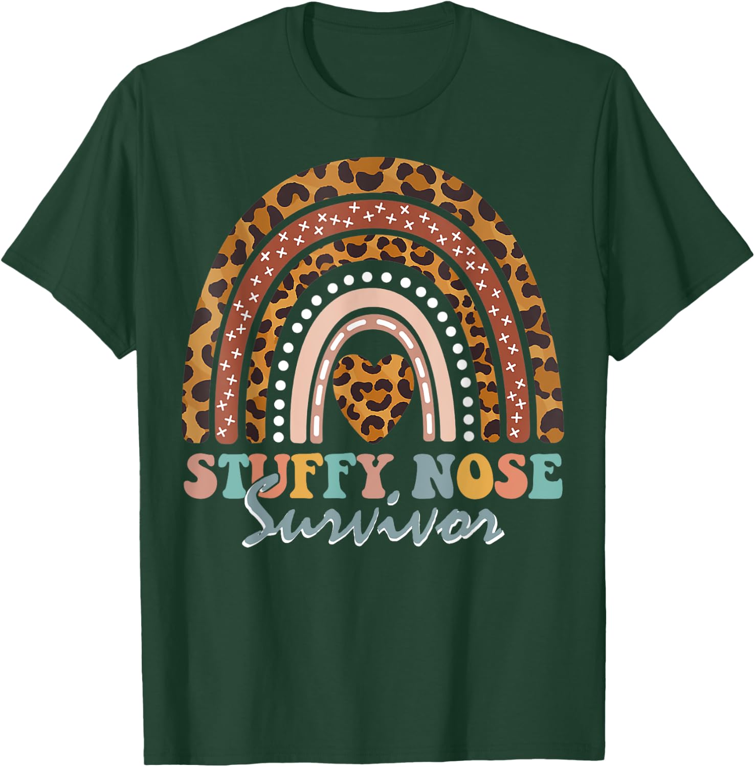Stuffy Nose Survivor nasal Congestion Leopard Rainbow T-Shirt - T-Shirt | Forest