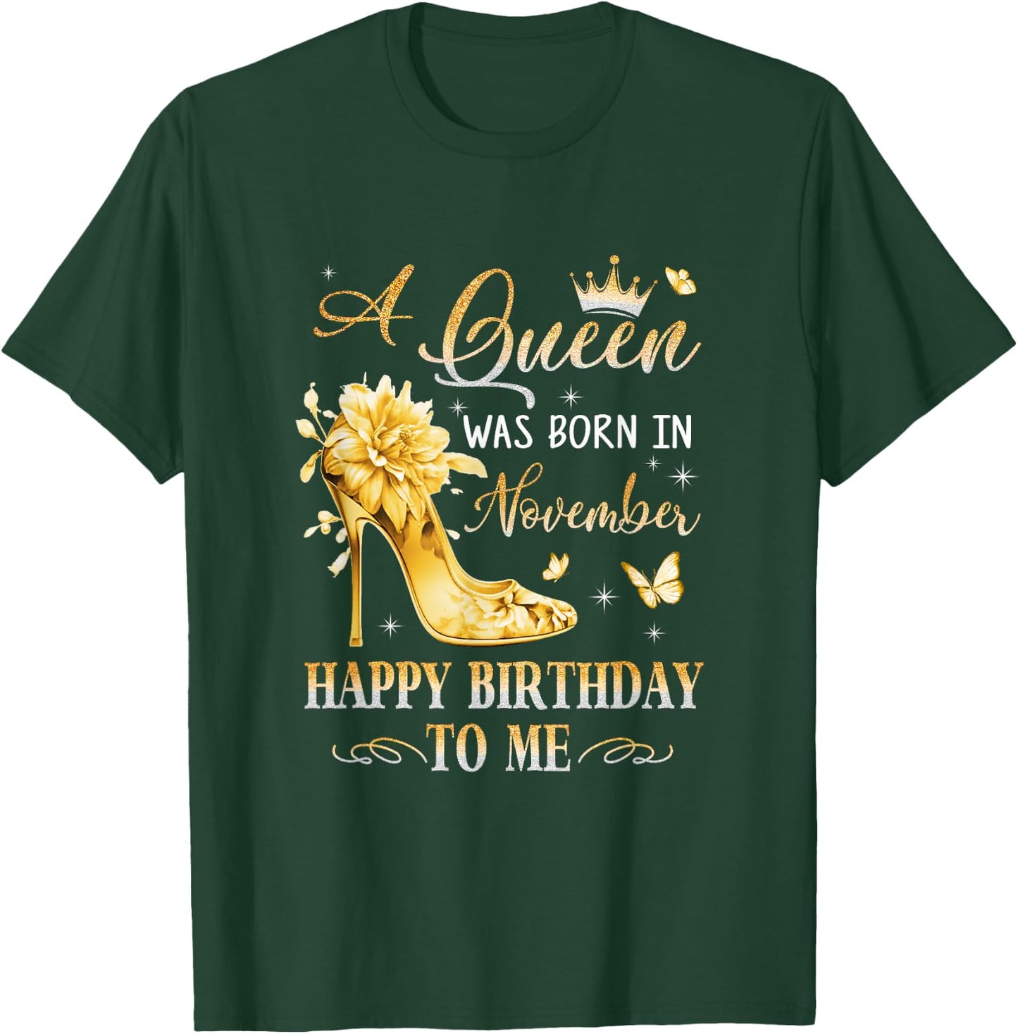 A Queen Was Born In November High Heels Happy Birthday To Me T-Shirt - T-Shirt | Forest