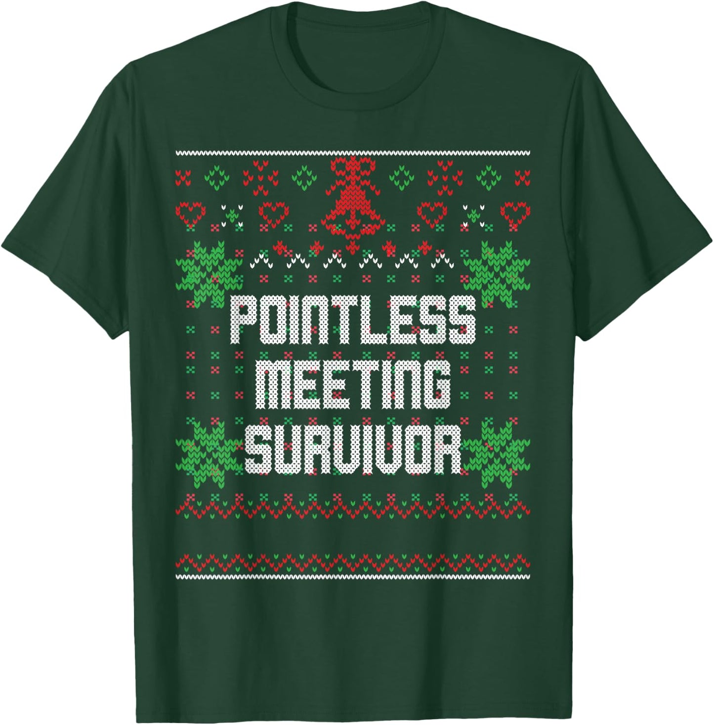 Christmas Pointless Meeting Survivor Ugly Office Party Top T-Shirt - T-Shirt | Forest