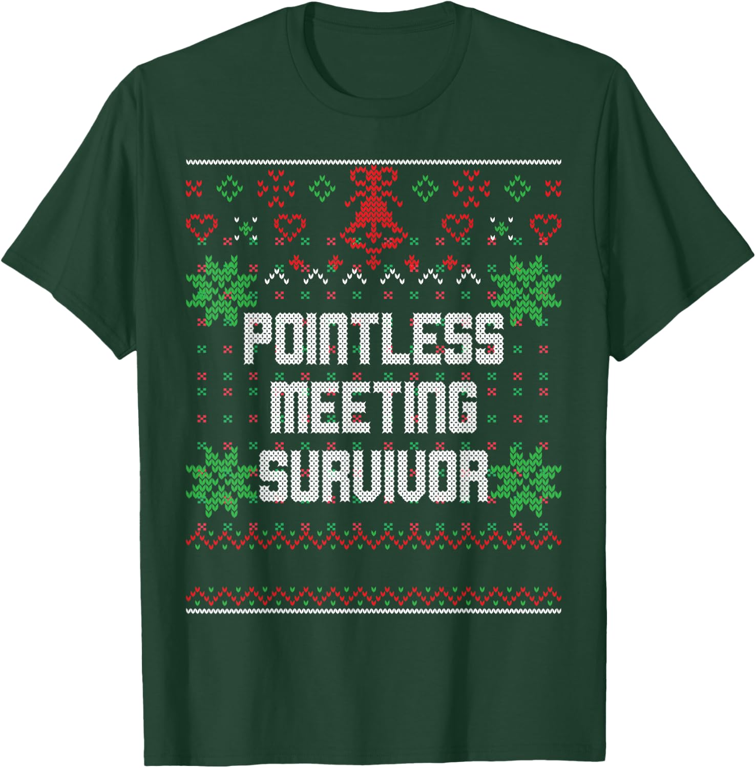 Christmas Pointless Meeting Survivor Ugly Office Party Top T-Shirt - T-Shirt | Forest