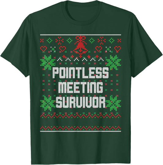 Christmas Pointless Meeting Survivor Ugly Office Party Top T-Shirt - T-Shirt | Forest