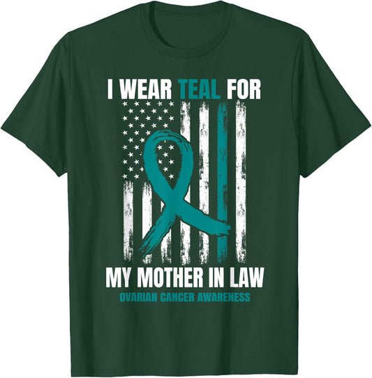 I Wear Teal For My Mother In Law Ovarian Cancer Flag Family T-Shirt - T-Shirt | Forest