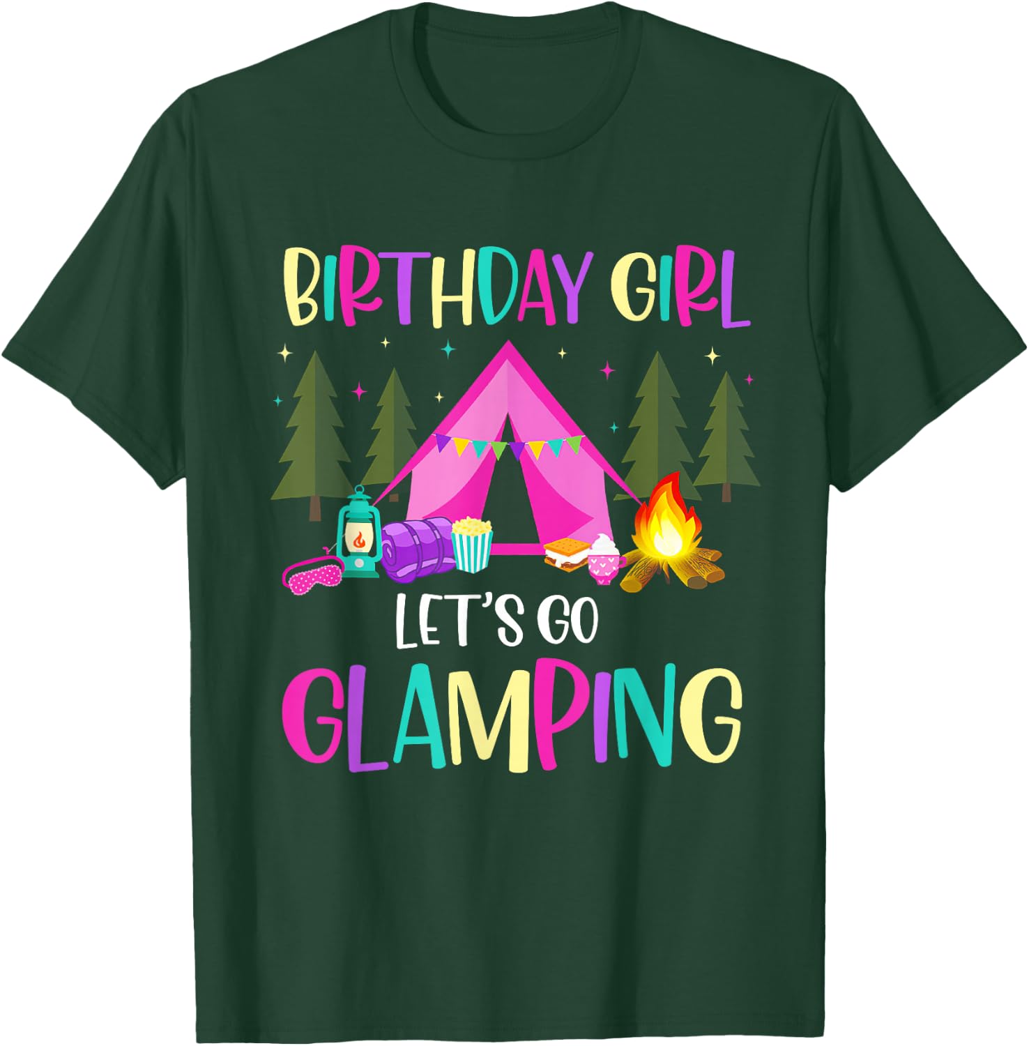 Lets Go Glamping Birthday Supplies Happy Glamper Camping T-Shirt - T-Shirt | Forest