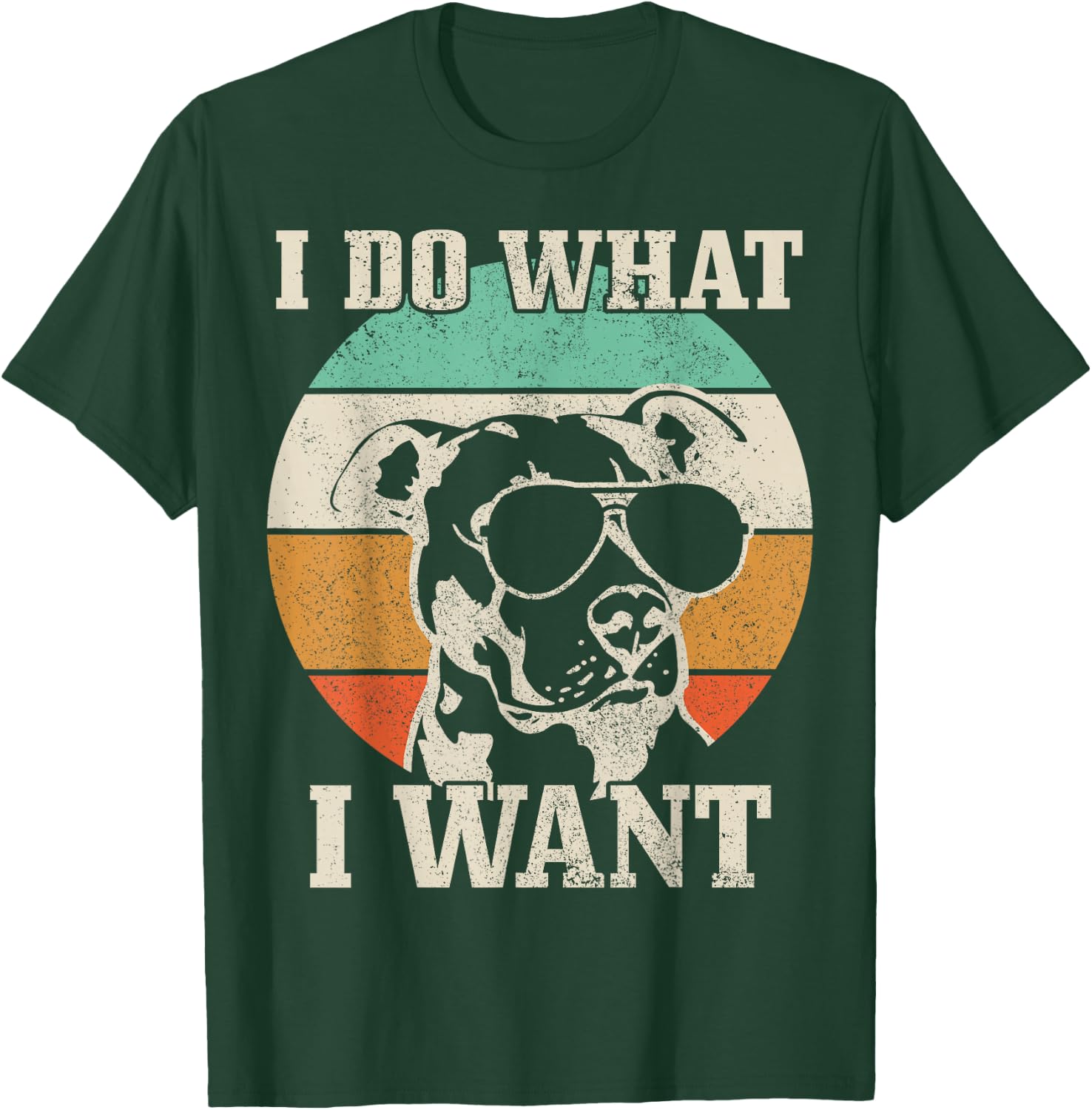Pitbull Do What I Want Funny Dog Vintage Pitbull Mom T-Shirt - T-Shirt | Forest