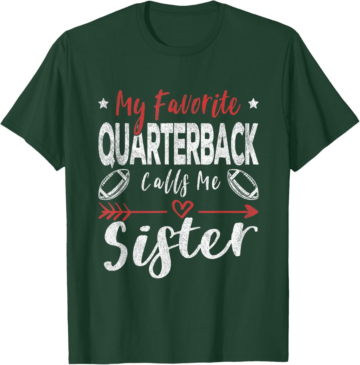 My Favorite Quarterback Calls Me Sister Football Player T-Shirt - T-Shirt | Forest