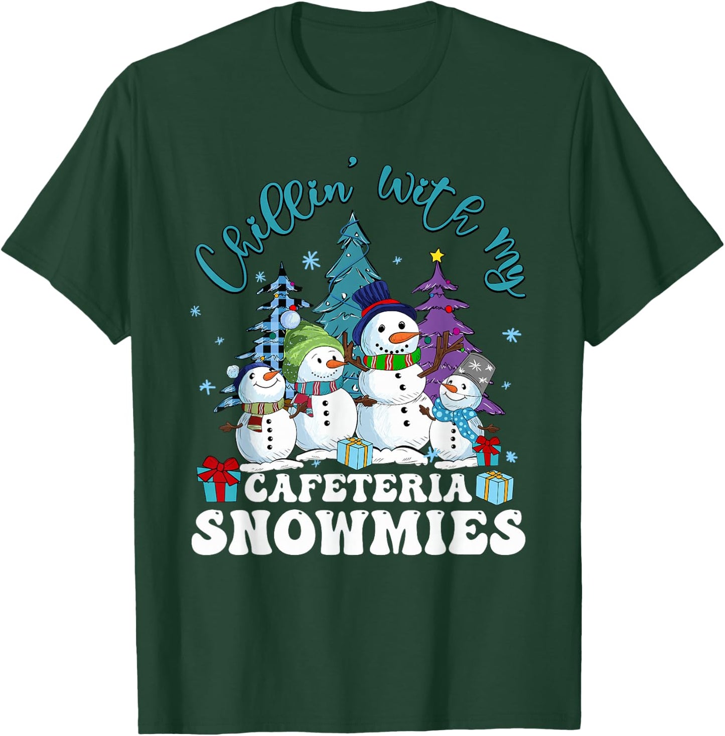 Chillin' With My Cafeteria Snowmies Christmas Lunch Lady T-Shirt - T-Shirt | Forest