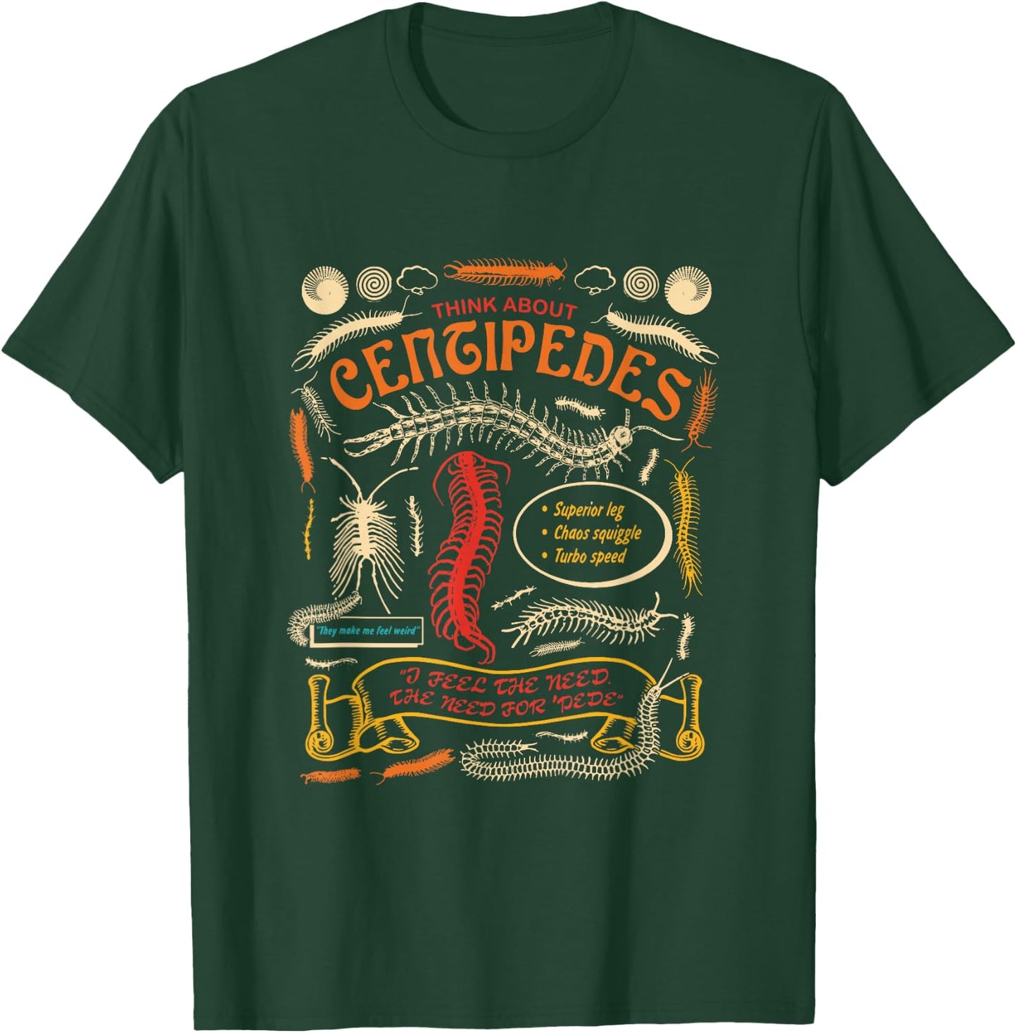 Think About Centipedes Apparel T-Shirt - T-Shirt | Forest