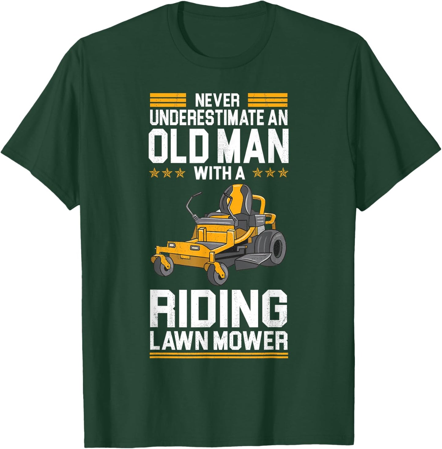 Funny "Never Underestimate An Old Man With A" - Lawn Mower T-Shirt - T-Shirt | Forest