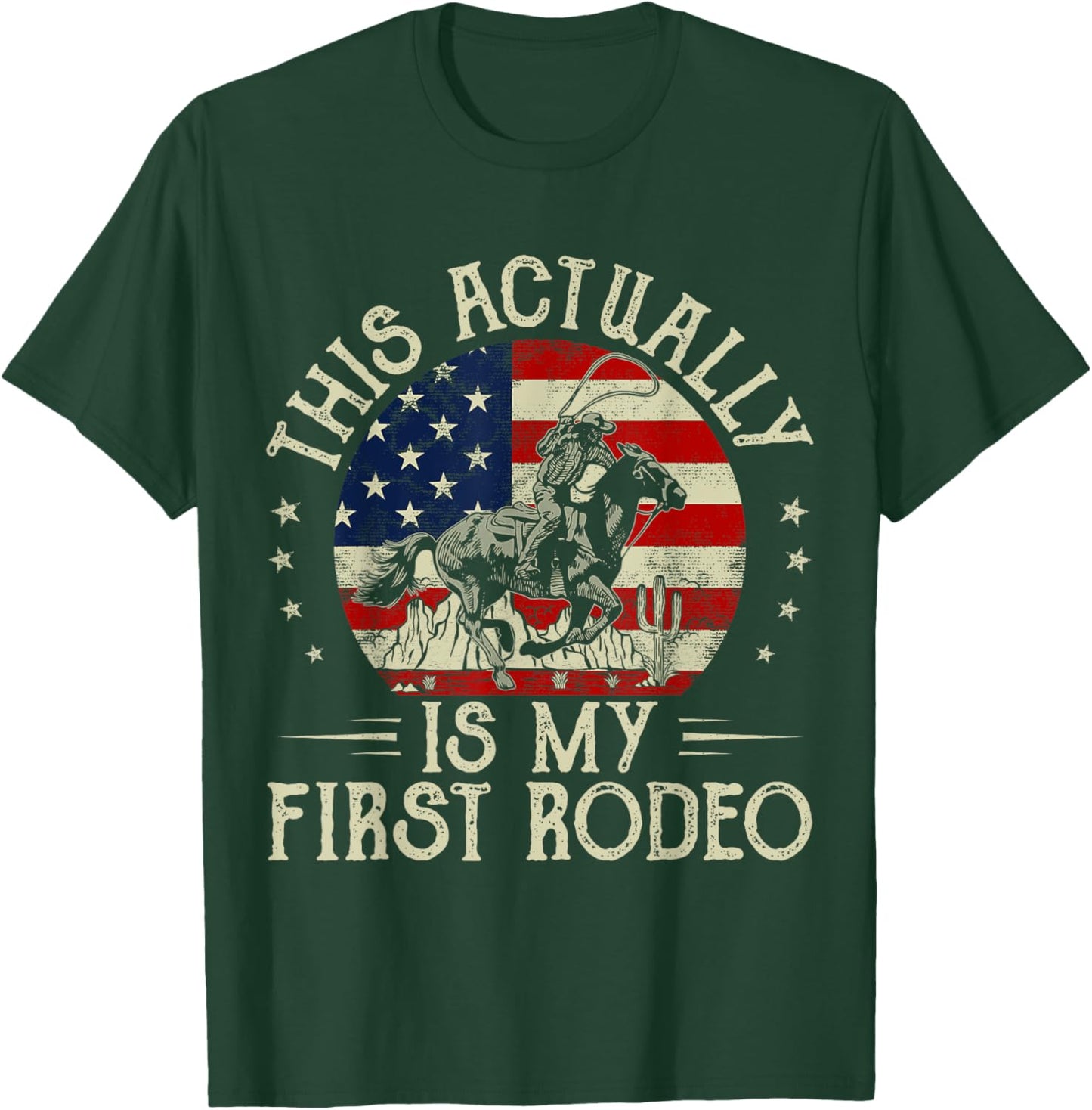 This Actually Is My First Rodeo Vintage American Flag Cowboy T-Shirt - T-Shirt | Forest