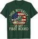 This Actually Is My First Rodeo Vintage American Flag Cowboy T-Shirt - T-Shirt | Forest