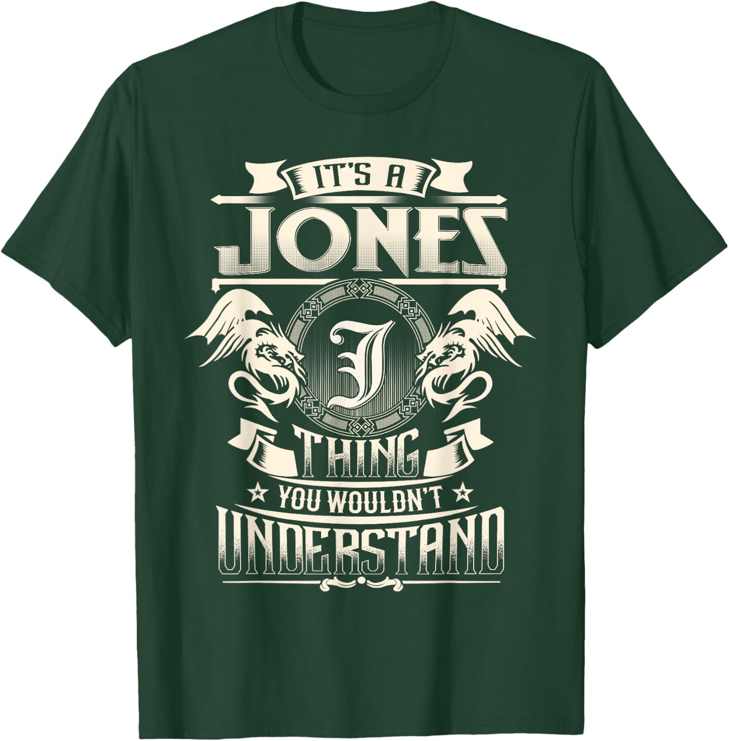 It's A JONES Thing You Wouldn't Understand Family Name T-Shirt - T-Shirt | Forest
