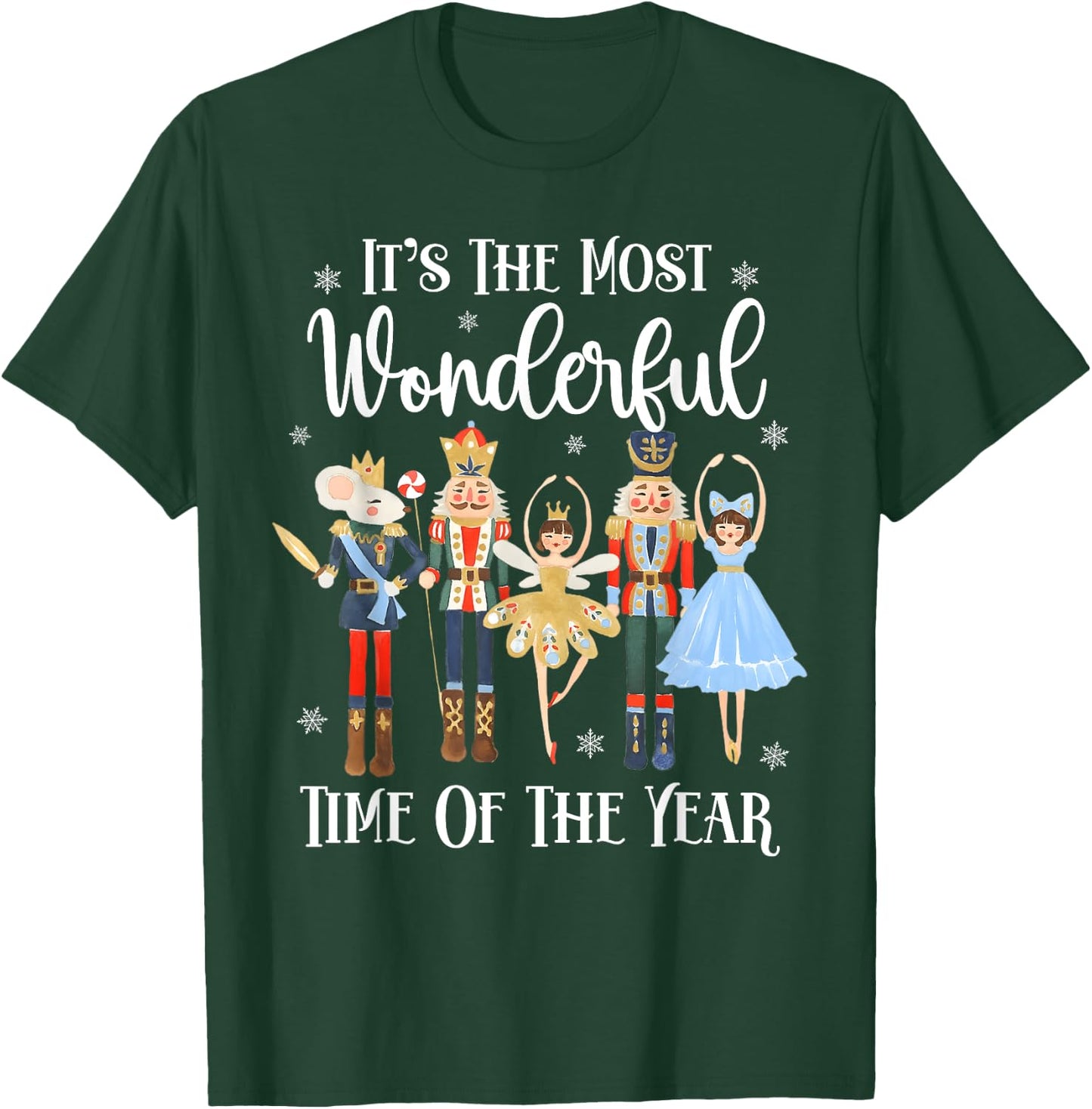 It's The Most Wonderful Time Of The Year Nutcracker Ballet T-Shirt - T-Shirt | Forest