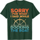 Funny Boating Women Docking The Boat Captain Boater T-Shirt - T-Shirt | Forest