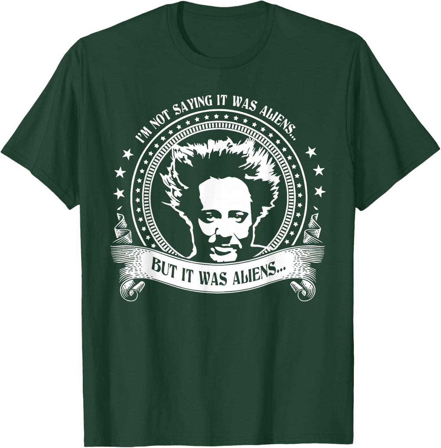 I'm Not Saying It Was Aliens But It Was Aliens Vintage T-Shirt - T-Shirt | Forest