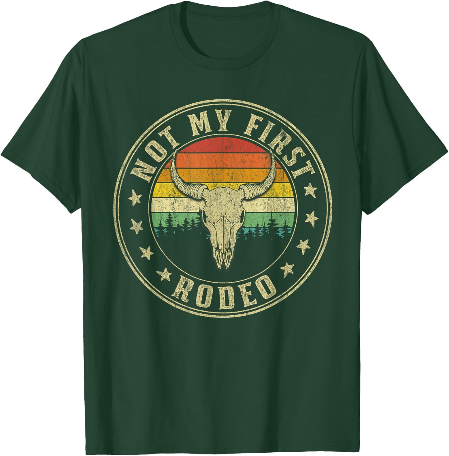 Not My First Rodeo Bull Skull Western Rodeo Country T-Shirt - T-Shirt | Forest