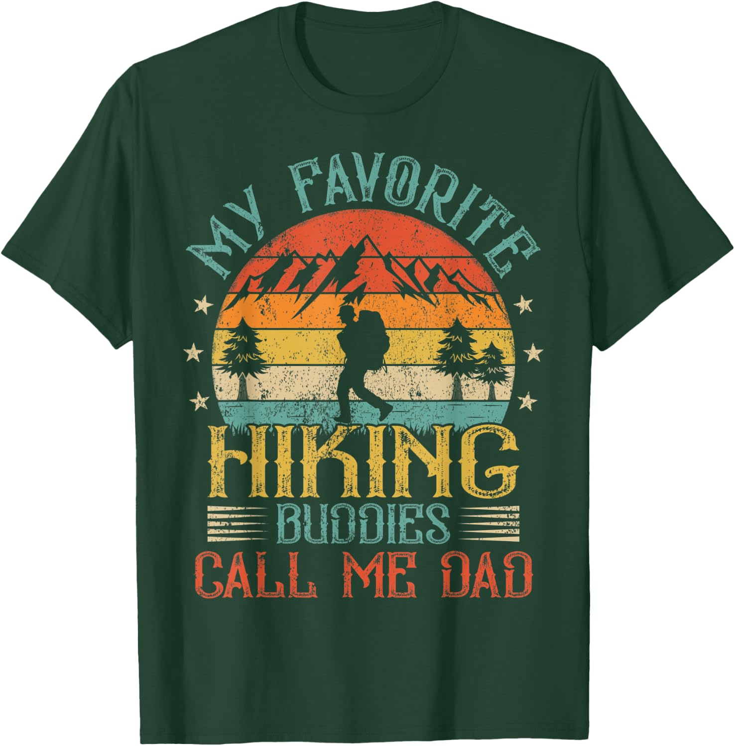 Vintage My Favorite Hiking Buddies Call Me Dad Father's Day T-Shirt - T-Shirt | Forest