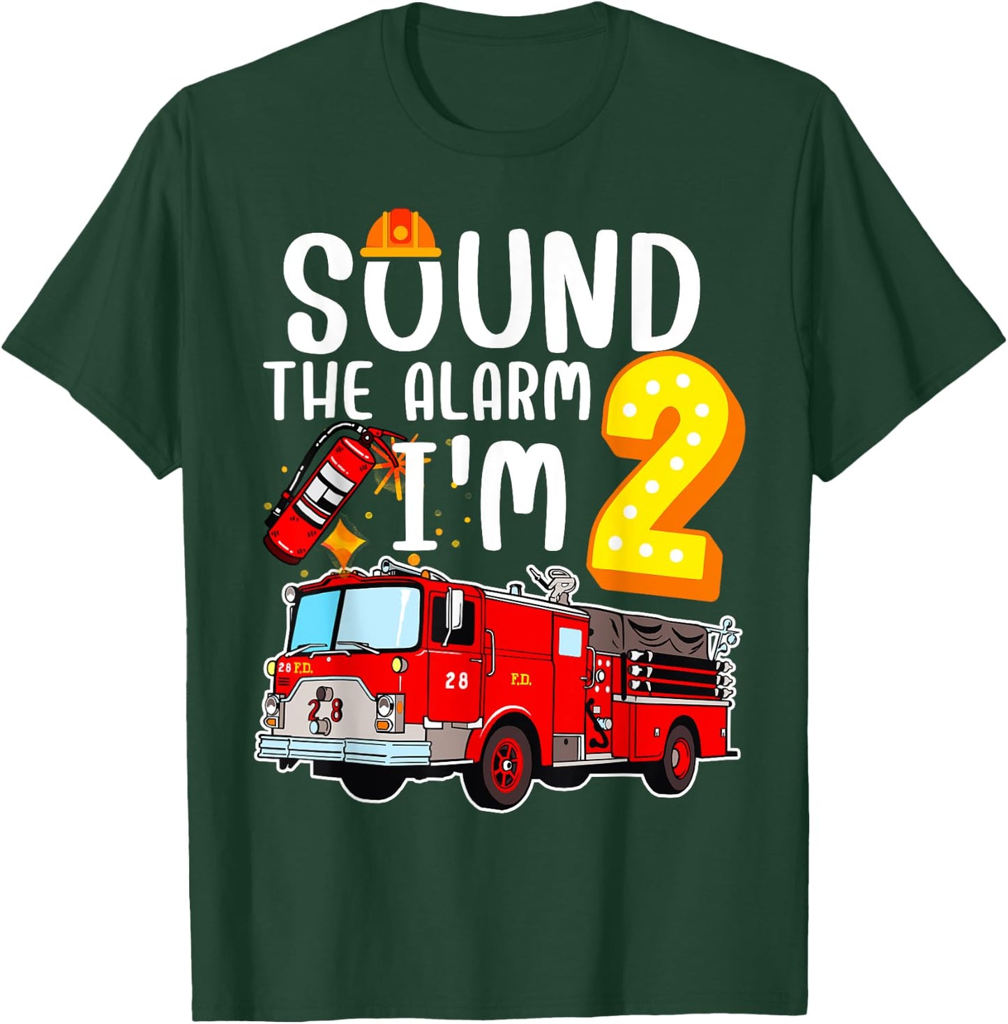 Sound The Alarm I'm 2 Fire Engine Firefighter 2nd Birthday T-Shirt - T-Shirt | Forest