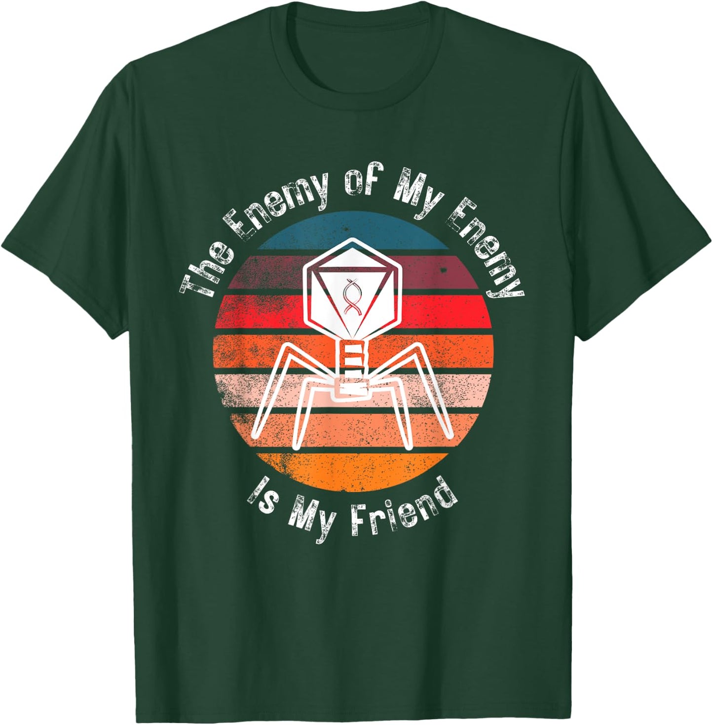 Bacteriophage The Enemy of My Enemy Is My Friend T-Shirt - T-Shirt | Forest