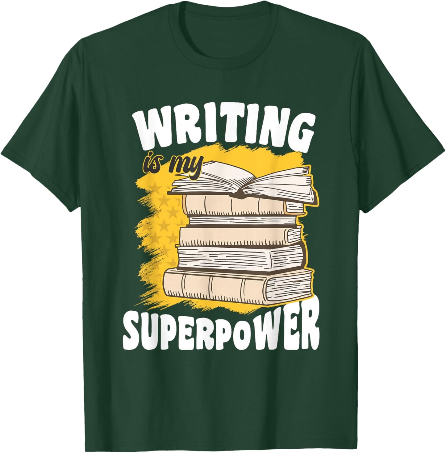 Writing Is My Superpower Funny Writers Author Grammar Police T-Shirt - T-Shirt | Forest