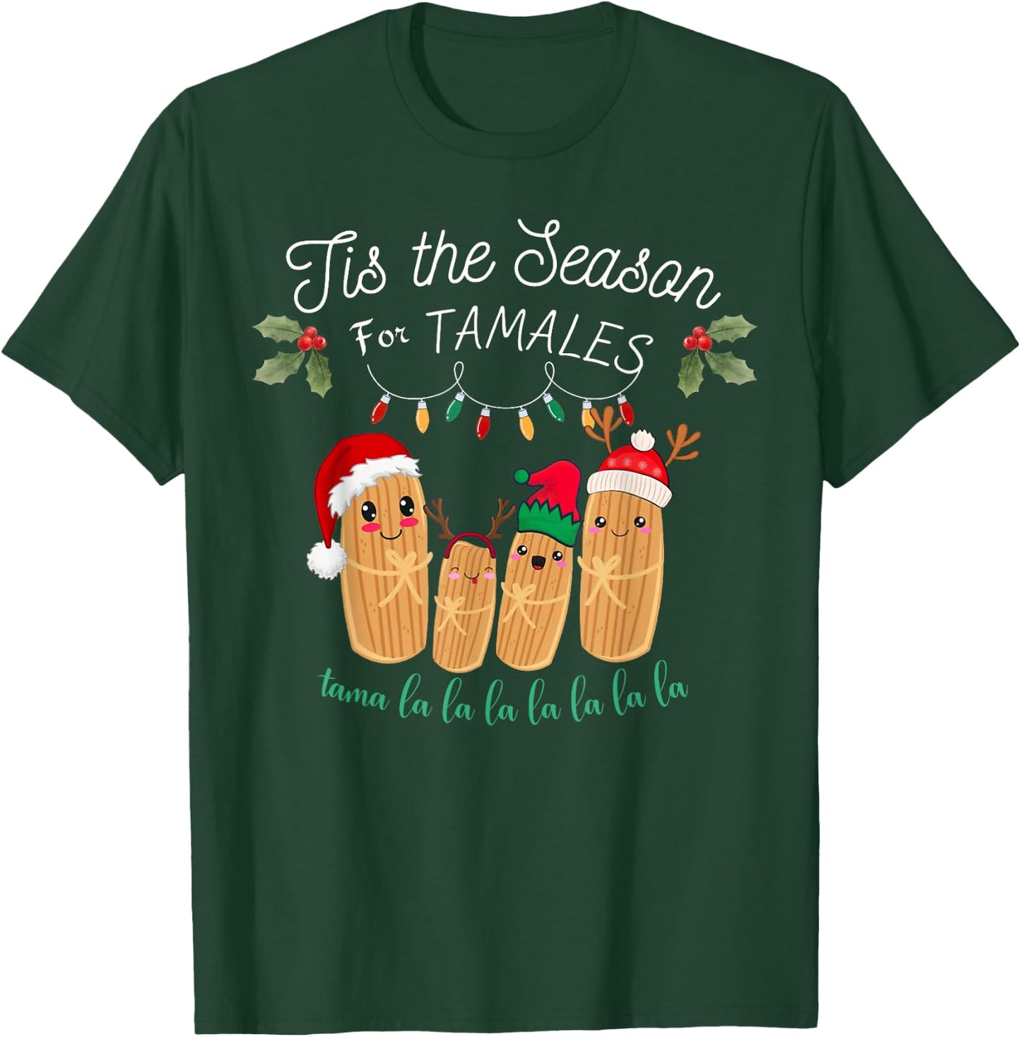 Tis The Season For Tamales Mexican Christmas T-Shirt - T-Shirt | Forest