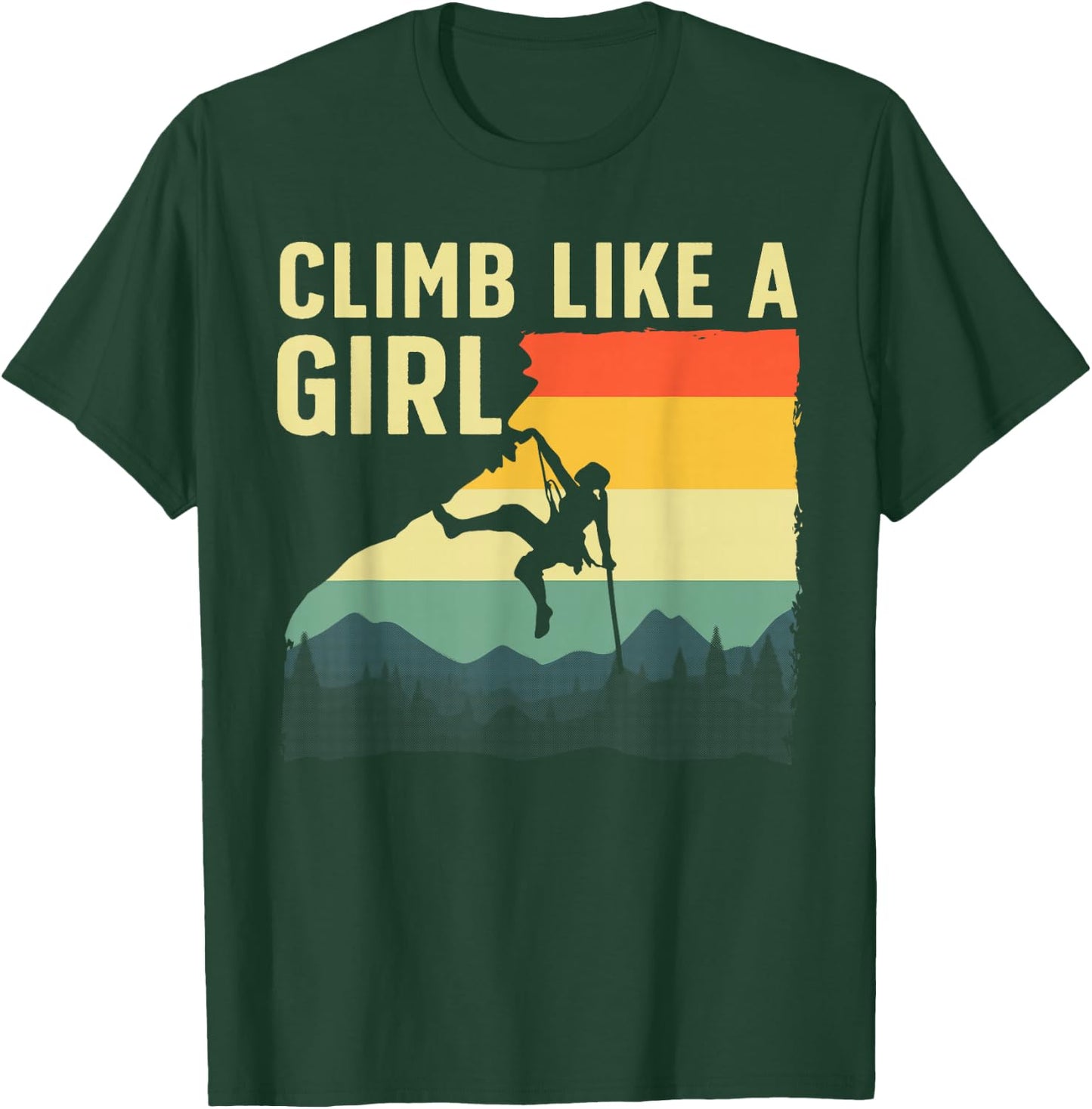 Cool Rock Climbing Girls Mountain Rock Climbers T-Shirt - T-Shirt | Forest