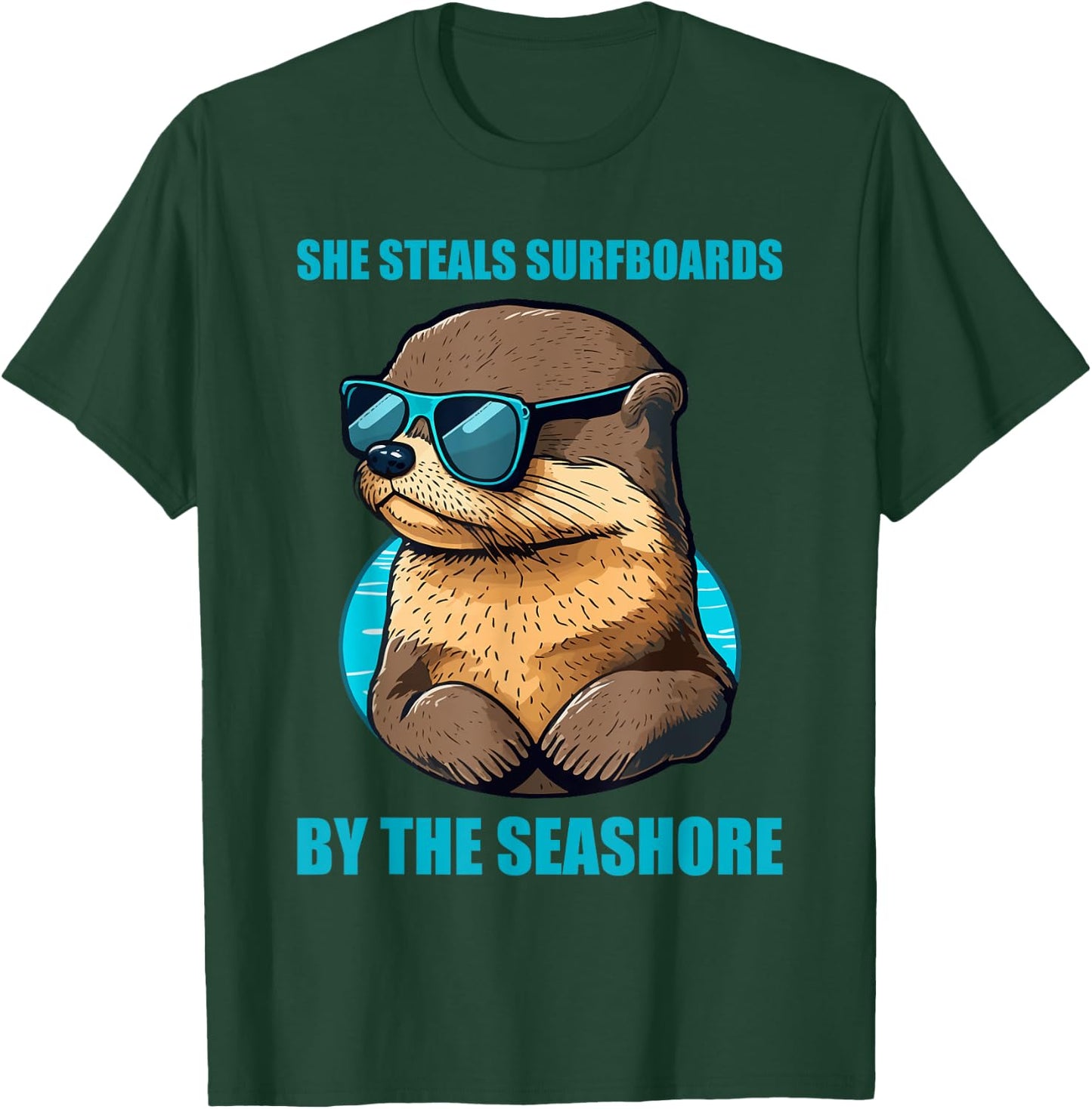 Otter 841 Surfing Otter She Steals Surfboards Californian T-Shirt - T-Shirt | Forest