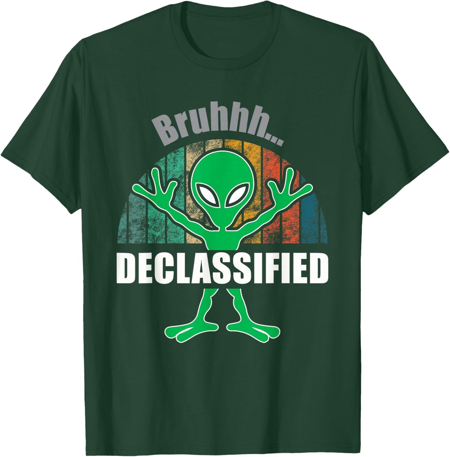 Alien UFO Extraterrestrial ProConspiracy Bruhhh Declassified T-Shirt - T-Shirt | Forest