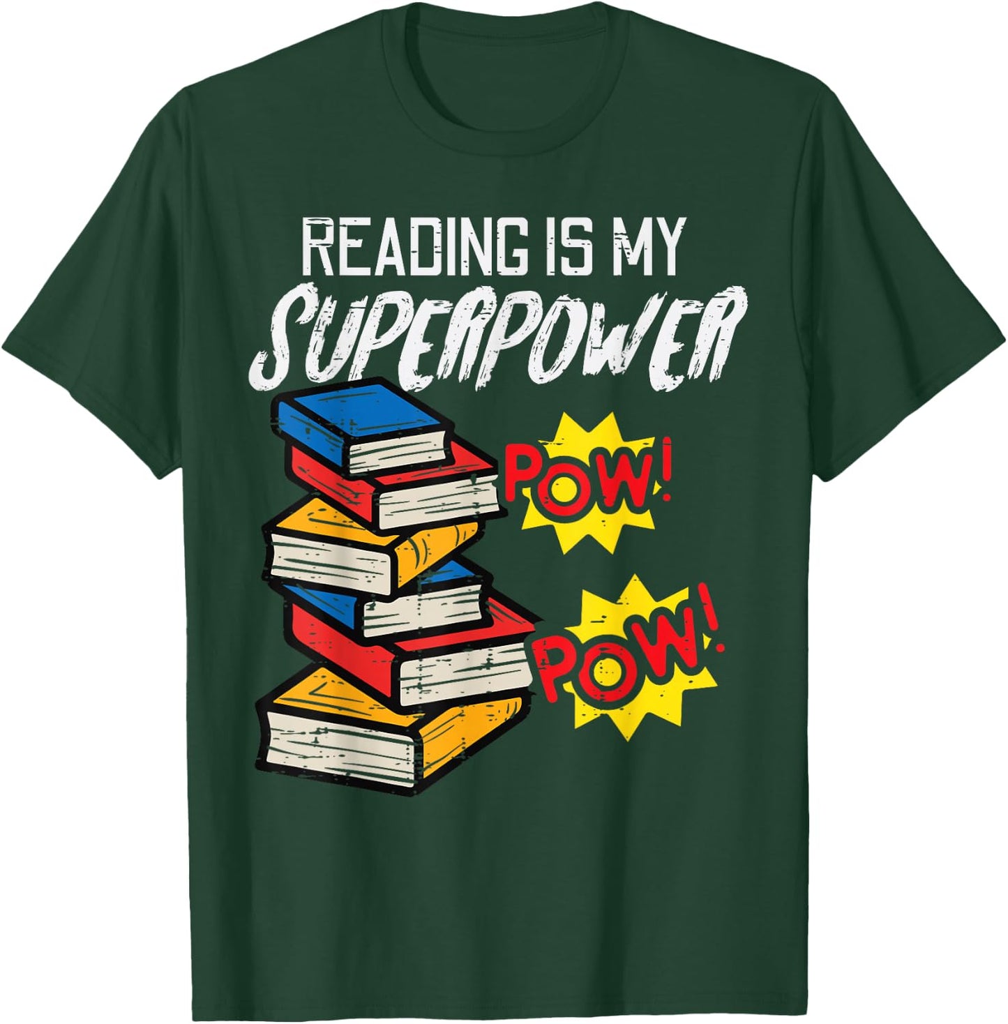 Reading Is My Superpower Funny Book Lover Bookworm Librarian T-Shirt - T-Shirt | Forest