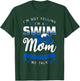 I'm Not Yelling I'm A Swim Mom That's How We Talk Swimming T-Shirt - T-Shirt | Forest