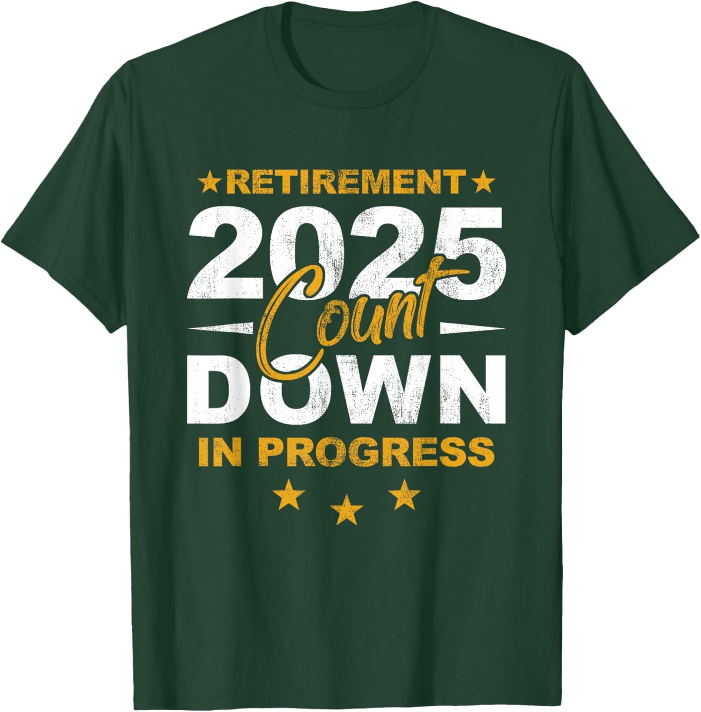 Retirement 2025 Count Down In Progress Retiring Vintage T-Shirt - T-Shirt | Forest