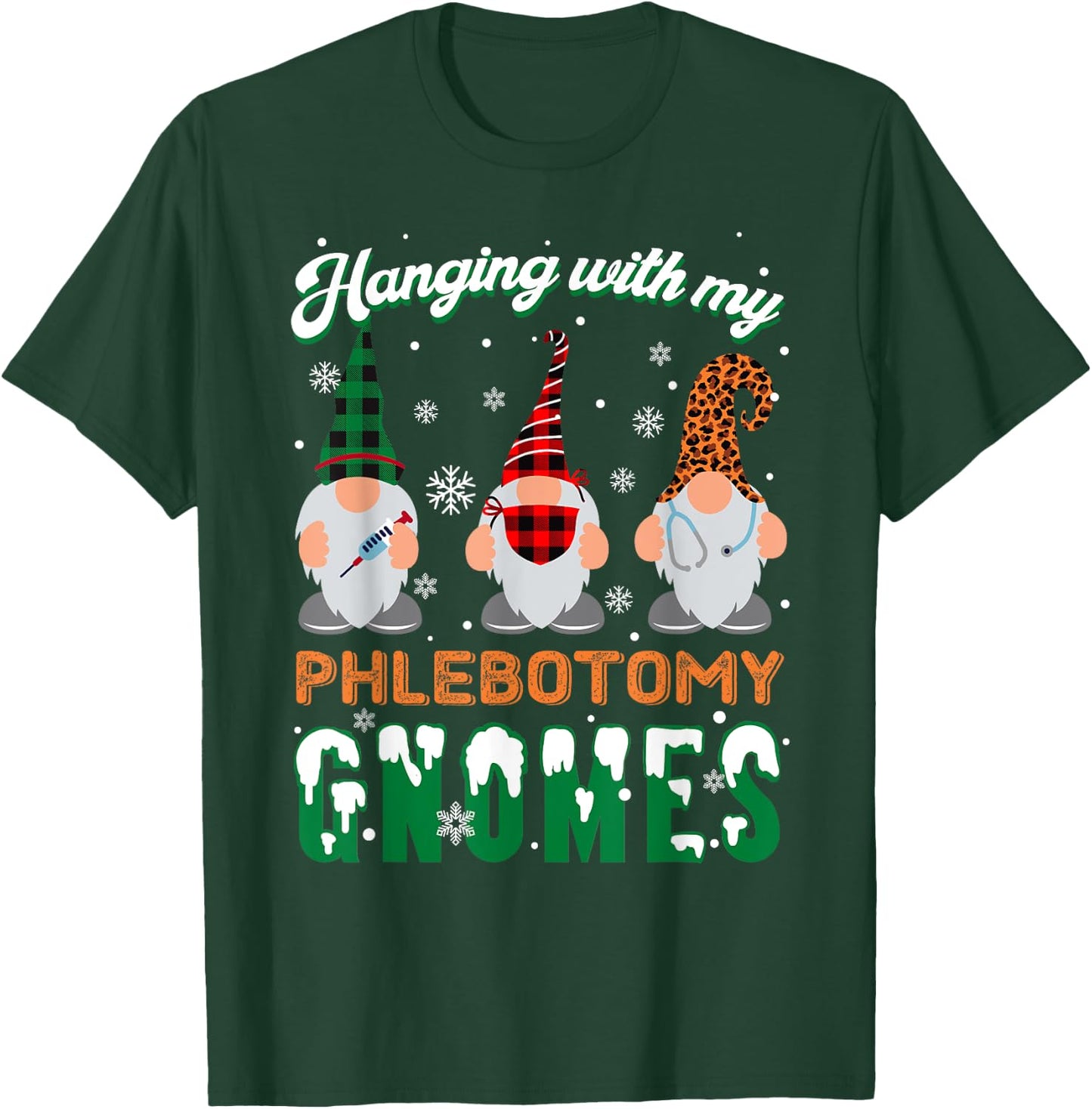 Hanging With My Phlebotomy Gnomes Phlebotomy Nurse Christmas T-Shirt - T-Shirt | Forest