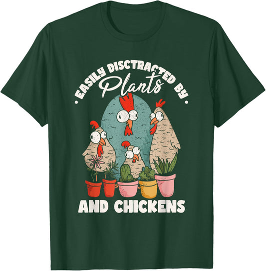 Easily Distracted By Plants And Chickens T-Shirt - T-Shirt | Forest