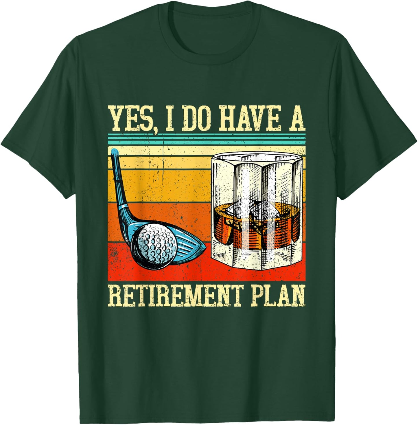 Retirement Plan Golf Bourbon Retired Funny Retiree Dad Papa T-Shirt - T-Shirt | Forest