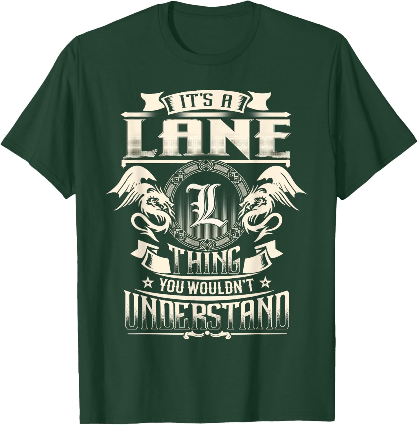 It's A LANE Thing You Wouldn't Understand Family Name T-Shirt - T-Shirt | Forest