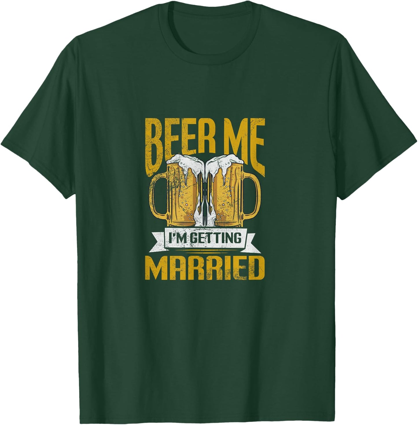 beer me Im getting married Design T-Shirt - T-Shirt | Forest