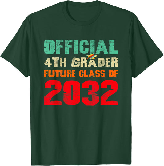 Official 4th Grader Future Class of 2032 First Day 4th Grade T-Shirt - T-Shirt | Forest