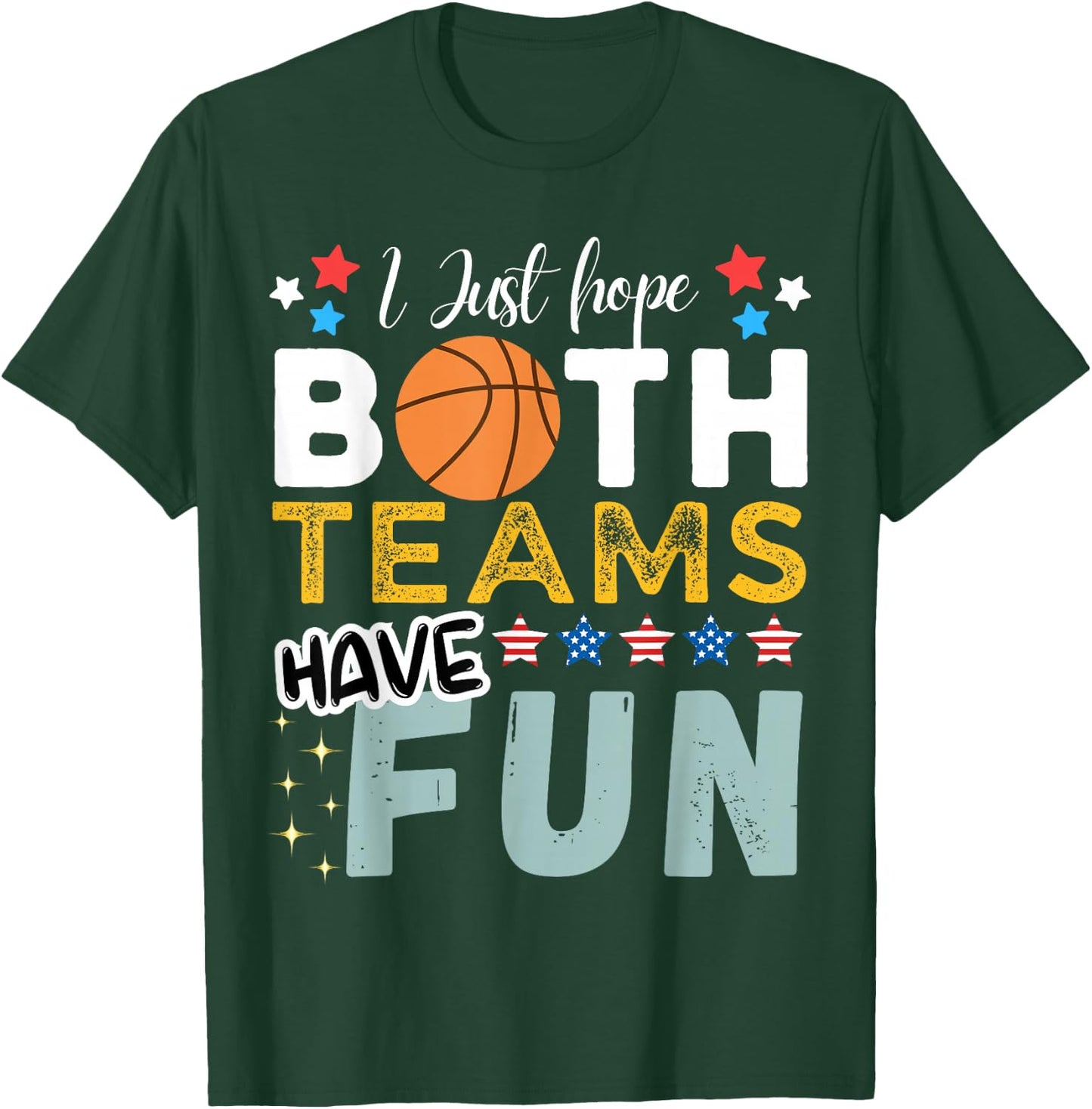 I Just Hope Both Teams Have Fun - I Hope Both Teams Have Fun T-Shirt - T-Shirt | Forest