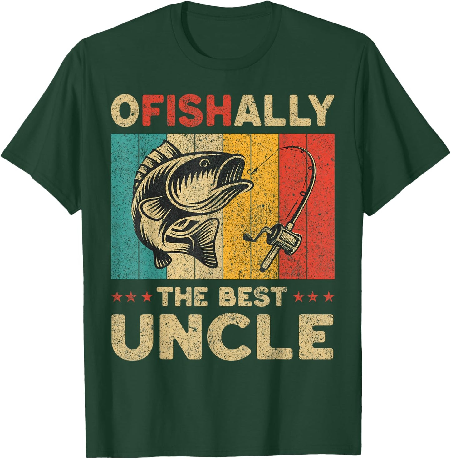 Father's Day Funny Fishing Ofishally The Best Uncle T-Shirt - T-Shirt | Forest