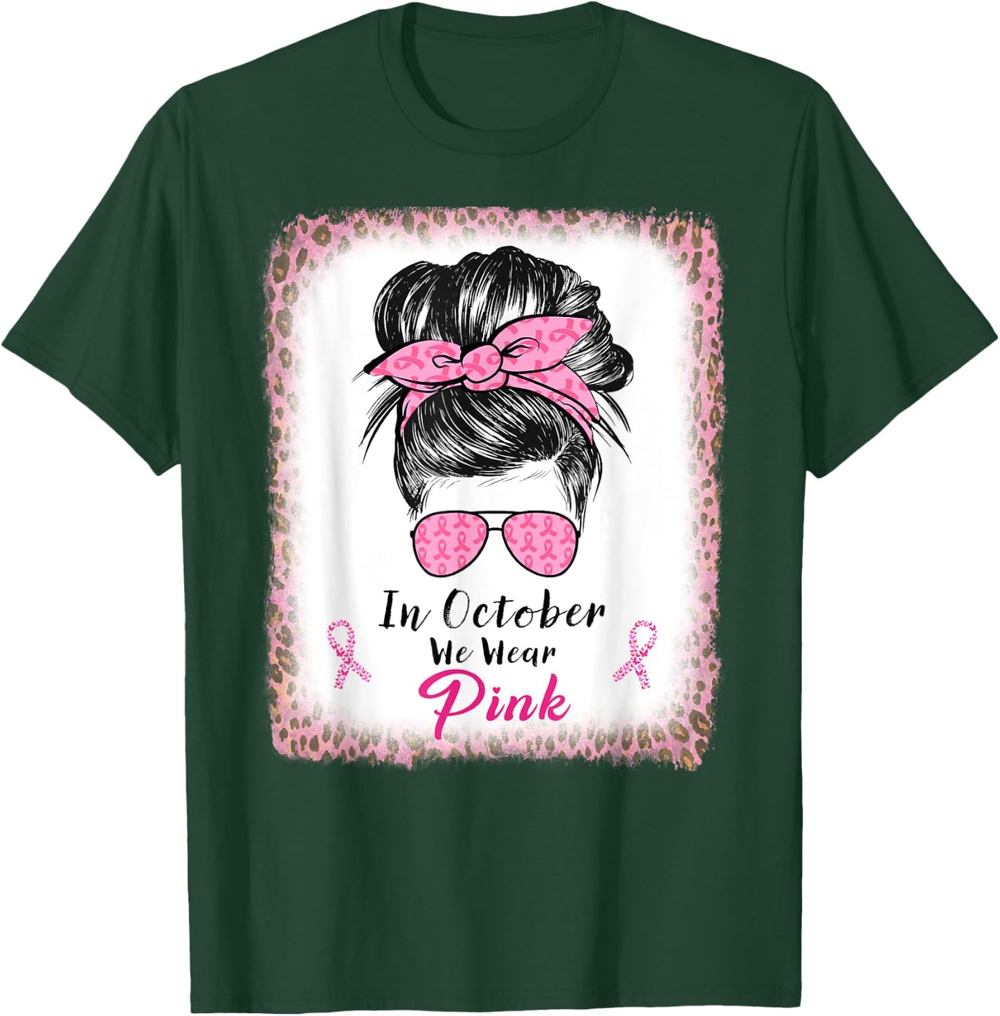 In October We Wear Pink Messy Bun Breast Cancer Awareness T-Shirt - T-Shirt | Forest