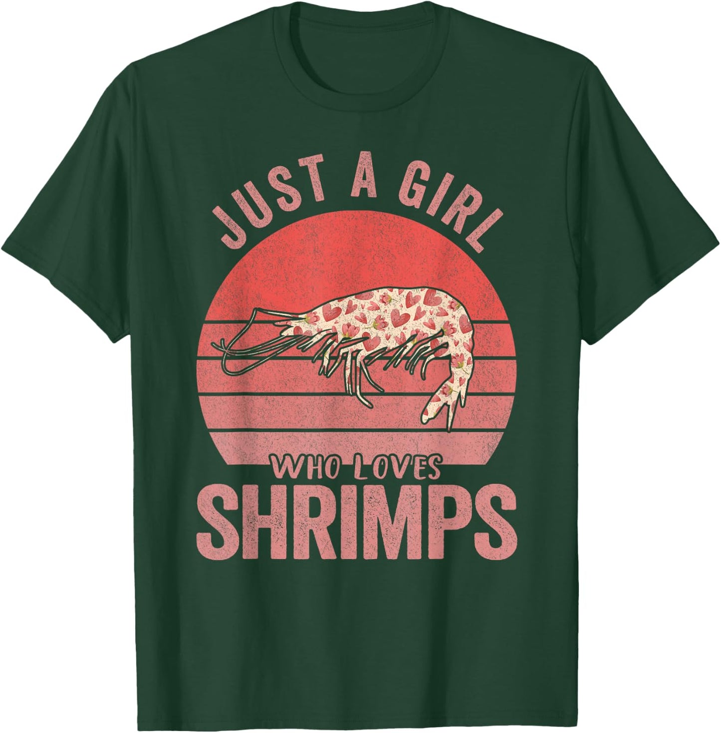 Funny Shrimp Lover Shrimp Boy Girl Gift Just A Girl Who Loves Shrimps Shrimp Lover T-Shirt - T-Shirt | Forest